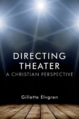 Directing Theater(English, Paperback, Elvgren Gillette)