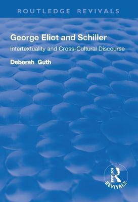 George Eliot and Schiller(English, Paperback, Guth Deborah)