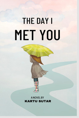The Day I Met You(English, Hardcover, Kartu Sutar)