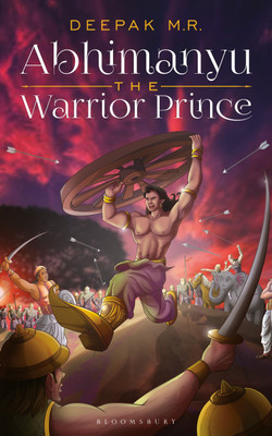 Abhimanyu: The Warrior Prince(English, Paperback, R Deepak M)