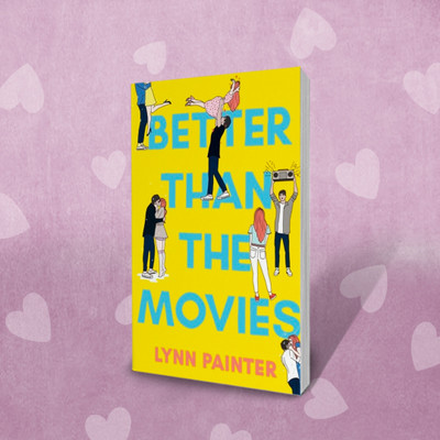 BETTER THAN THE MOVIES – Your Favorite Love Story Starts Here (Free Bookmark Inside)(Paperback, Lynn Painter)