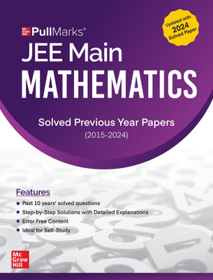 JEE Main 10 Years (2015-2024) Mathematics Previous Years' Solved Papers | JEE Main PYQ for 2025 Exam | McGraw Hill(English, Paperback, unknown)