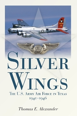 Silver Wings(English, Paperback, Alexander Thomas E.)