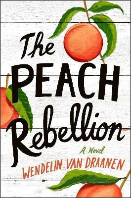 The Peach Rebellion(English, Hardcover, Van Draanen Wendelin)