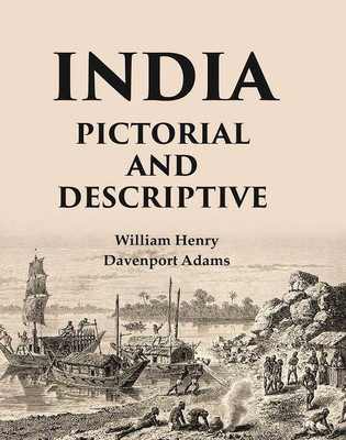 India Pictorial and Descriptive(Paperback, William Henry Davenport Adams)