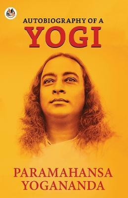 Autobiography of a Yogi(English, Paperback, Yogananda Paramahansa)