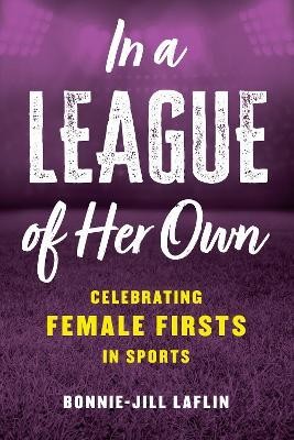 In a League of Her Own(English, Hardcover, Laflin Bonnie-Jill)