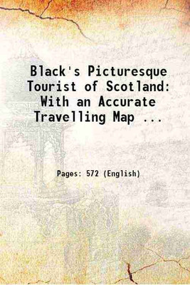 Black's Picturesque Tourist of Scotland: With an Accurate Travelling Map ... 1842 [Hardcover](Hardcover, Adam, Charles Black (Firm))