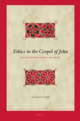 Ethics in the Gospel of John(English, Hardcover, Shin Sookgoo)