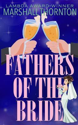 Fathers of the Bride(English, Paperback, Thornton Marshall)