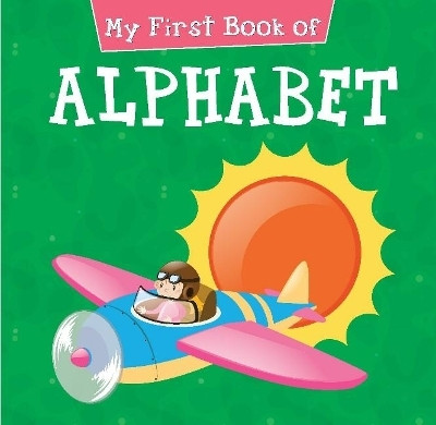 My First Book of Alphabet(English, Paperback, Pegasus)