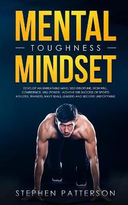 Mental Toughness Mindset(English, Paperback, Patterson Stephen)