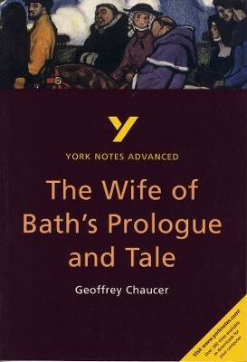 The Wife of Bath's Prologue and Tale (York Notes Advanced) English Literature Study Guide - for 2025, 2026 exams(English, Paperback, Tasioulas Jacqueline)