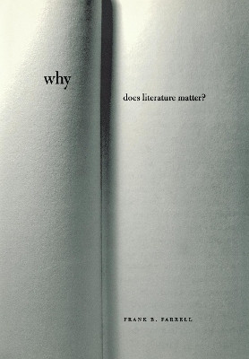 Why Does Literature Matter?(English, Electronic book text, Farrell Frank B.)