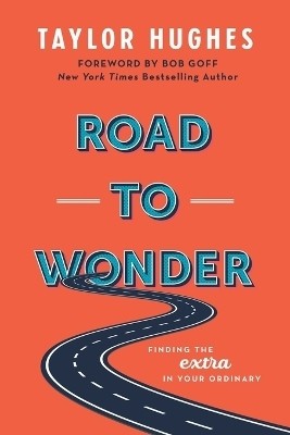 Road to Wonder(English, Paperback, Hughes Taylor)