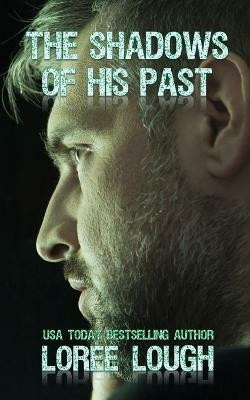 The Shadows of His Past(English, Paperback, Lough Loree)