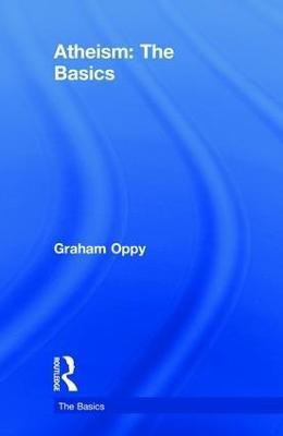 Atheism: The Basics(English, Hardcover, Oppy Graham)
