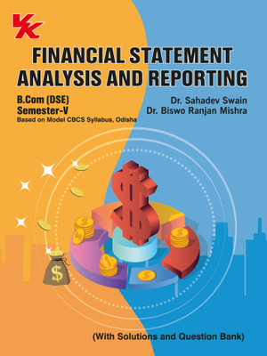 Financial Statement Analysis and Reporting B.Com DSE Sem-V Odisha University 2023-2024 Examination(Paperback, Sahadev Swain)