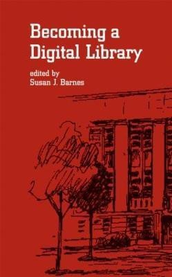 Becoming a Digital Library(English, Hardcover, Barnes Susan J.)