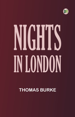 Nights in London(Paperback, Thomas Burke)