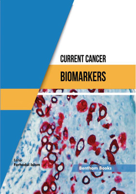 Current Cancer Biomarkers(Hardcover, Farhadul Islam)