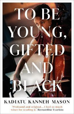 To Be Young, Gifted and Black(English, Hardcover, Kanneh-Mason Kadiatu)
