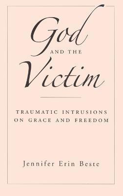 God and the Victim(English, Hardcover, Beste Jennifer Erin)