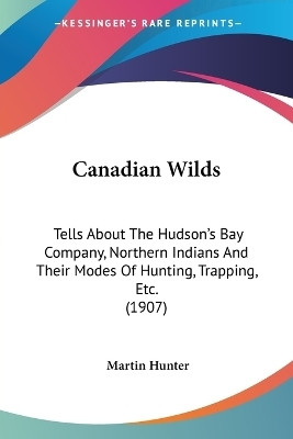 Canadian Wilds(English, Paperback, Hunter Martin)