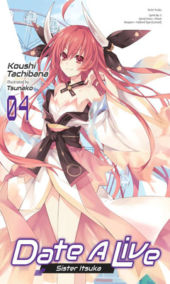 Date A Live, Vol. 4 (light novel)(English, Paperback, Tachibana Koushi)