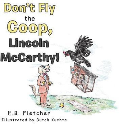 Don't Fly the Coop, Lincoln Mccarthy!(English, Paperback, Fletcher E B)