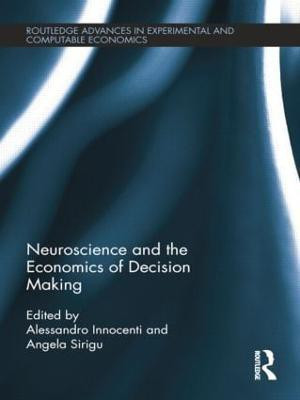 Neuroscience and the Economics of Decision Making(English, Paperback, unknown)