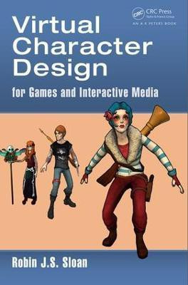 Virtual Character Design for Games and Interactive Media(English, Electronic book text, Sloan Robin James Stuart)