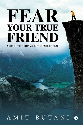 Fear Your True Friend(English, Paperback, Amit Butani)