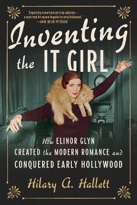 Inventing the It Girl(English, Paperback, Hallett Hilary A.)