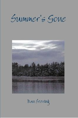 Summer's Gone - Lyrics and Poems of a Lifetime(English, Paperback, Seering Dan)
