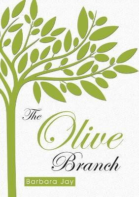 The Olive Branch(English, Paperback, Jay Barbara)