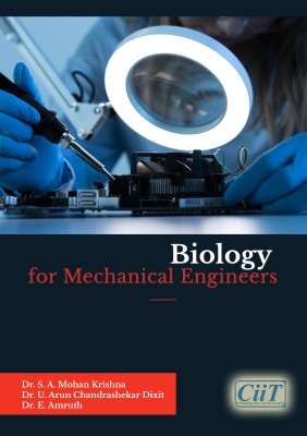 Biology for Mechanical Engineers  - Biology for Mechanical Engineers(Paperback, Dr. S. A. Mohan Krishna, Dr. U. Arun Chandrashekar Dixit, Dr. E. Amruth)