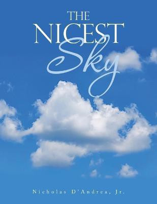 The Nicest Sky(English, Paperback, D'Andrea Nicholas Jr)