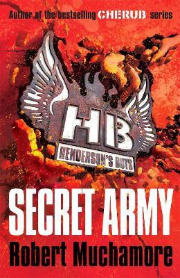 Henderson's Boys: Secret Army(English, Paperback, Muchamore Robert)