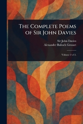The Complete Poems of Sir John Davies(English, Paperback, Davies John Sir)