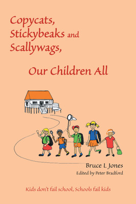 Copycats, Stickybeaks and Scallywags, Our Children All(English, Paperback, Jones Bruce L)