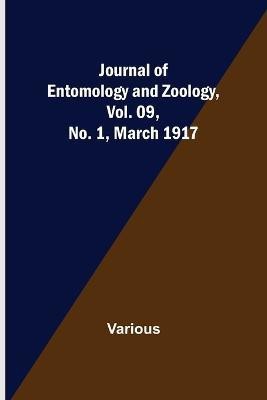 Journal of Entomology and Zoology, Vol. 09, No. 1, March 1917(English, Paperback, Various)