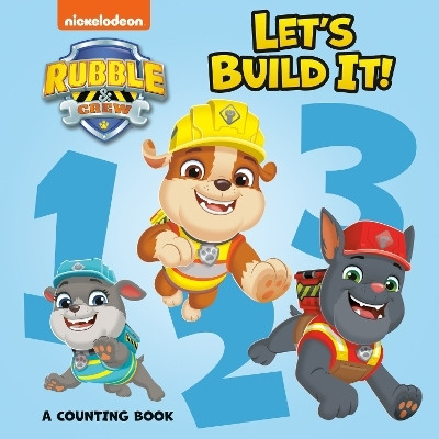 Let's Build It! A Counting Book (PAW Patrol: Rubble & Crew)(English, Board book, Random House)