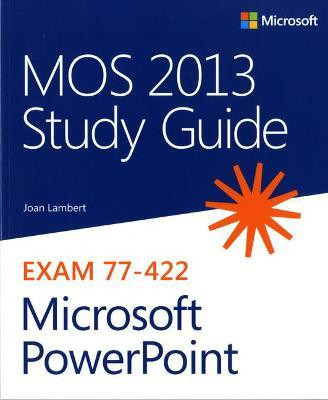 MOS 2013 Study Guide for Microsoft PowerPoint(English, Paperback, Lambert Joan)