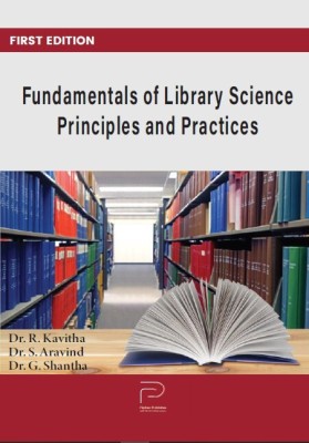 Fundamentals of Library Science: Principles and Practices(Paperback, Dr. R. Kavitha, Dr. S. Aravind, Dr. G.Shantha)