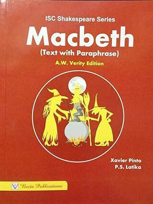 ISC Shakespeare Series Macbeth Text with Paraphrase (A.W. Verity Edition)(Paperback, Xavier Pinto, P.S. Latika)