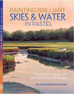 Painting Brilliant Skies & Water in Pastel(English, Paperback, Liz Haywood-Sullivan)