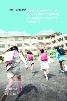 Navigating English Policy and Practice in Japan's Primary Schools(English, Hardcover, Ferguson Peter)
