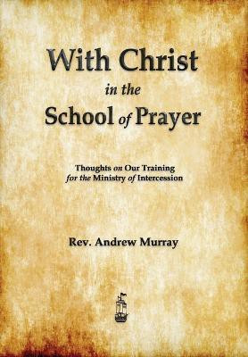 With Christ in the School of Prayer(English, Paperback, Murray Andrew)