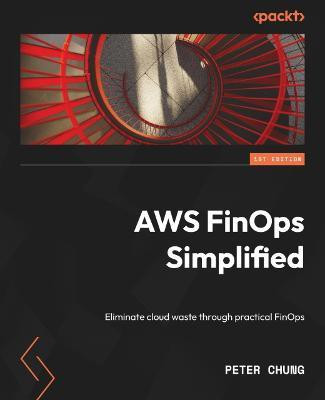 AWS FinOps Simplified(English, Paperback, Chung Peter)